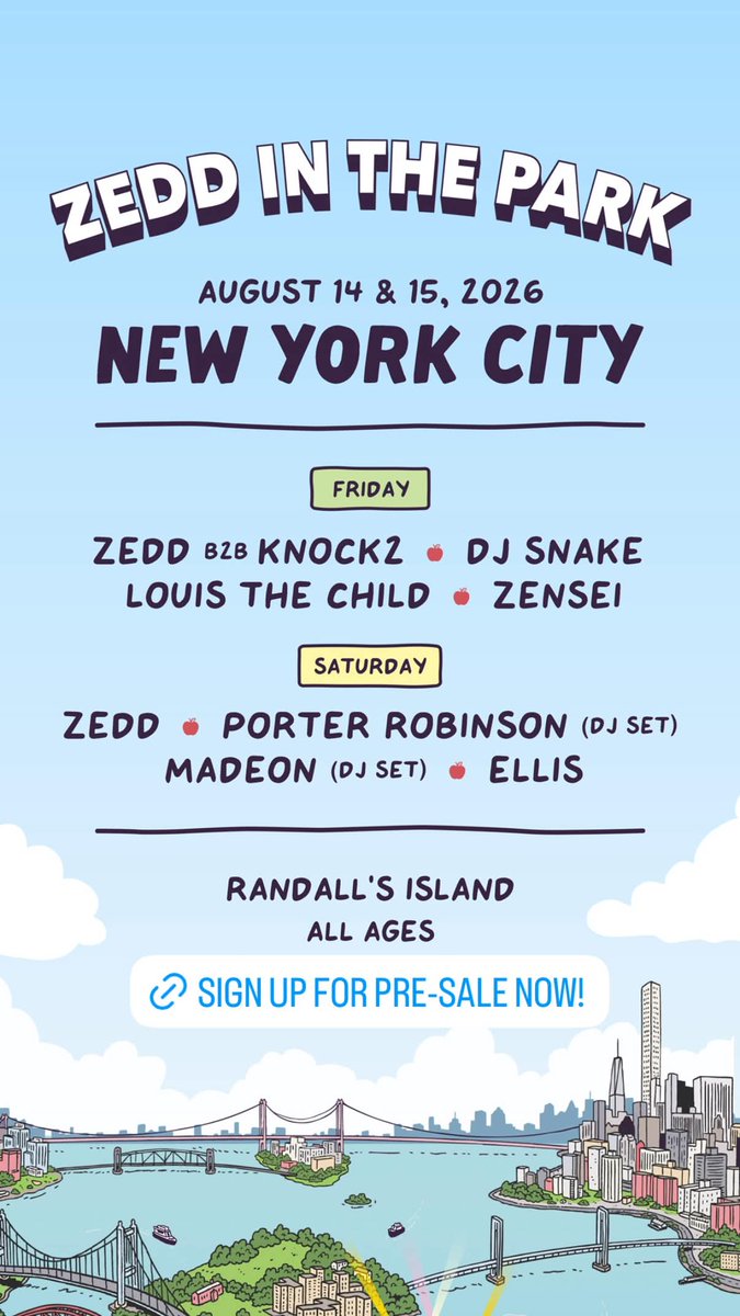 Ladies &amp; gentlemen the greatest lineup of all time 😍

Zedd b2b Knock2 • DJ Snake • Zedd (solo) • Porter Robinson (DJ Set) • Madeon (DJ Set) • Louis The Child • Zensei • Ellis

NYC, August 14, 15, 2026 See you there 💙

Get ready, 30th of April for the Discord Pre-Sale 🔥