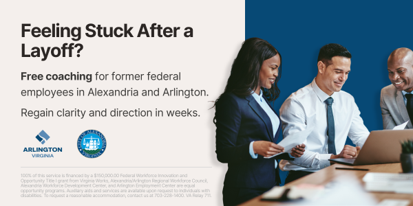 WDCAlexVA's tweet photo. Recently impacted by a federal layoff or contract ending? The Alexandria/Arlington Executive Coaching Service is a free resource for eligible residents.
 
Get support with career direction, leadership coaching, and resume or interview prep.
 
Learn more at https://t.co/kV7eOpSobP https://t.co/QN6qxjbPLD