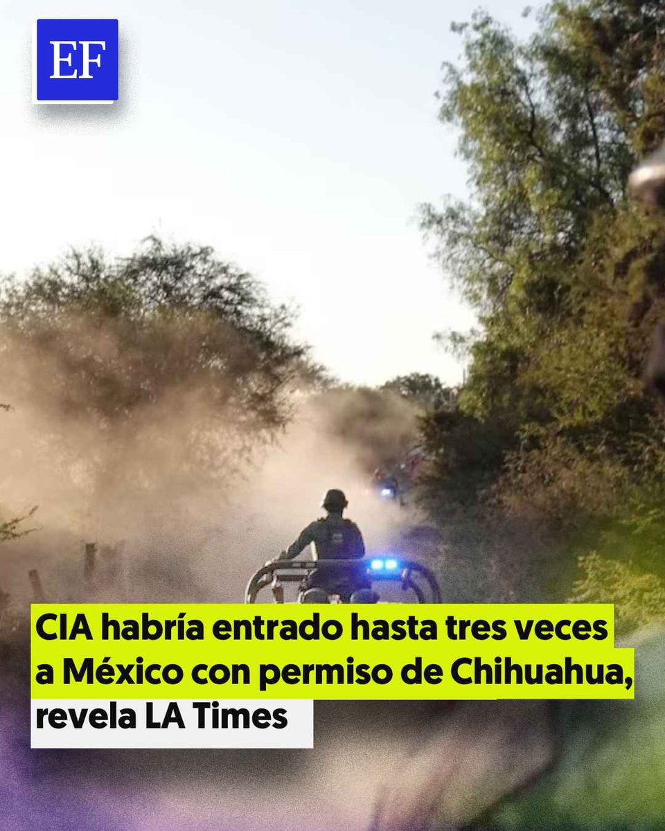 ElFinanciero_Mx's tweet image. La participación de los agentes de la CIA en Chihuahua fue la tercera que en la que funcionarios de #EU colaboran en suelo mexicano en lo que va 2026

tinyurl.com/47r4wpe9