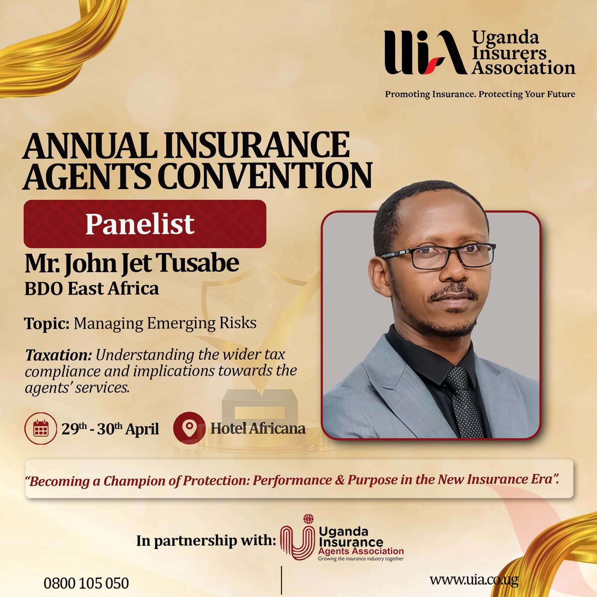 The_UIA's tweet photo. Mr. John Jet Tusabe - Director Tax, BDO East Africa will be a Speaker at the Insurance Agents Convention.

Bringing valuable expertise from the financial and advisory sector, he will contribute insights aligned with this year’s theme: “Becoming a Champion of Protection: Performance & Purpose in the New Insurance Era.”

📅 29th–30th April
📍 Hotel Africana

#InsuranceAgentsAwards25