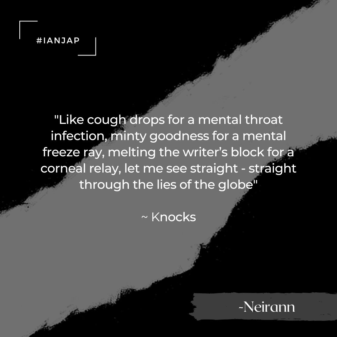 Don't forget to read these lines straight 🔥 

Enjoy today's #IANJAP excerpt 
🎙From: Knocks
By: Neirran

And this is not just poetry !¡