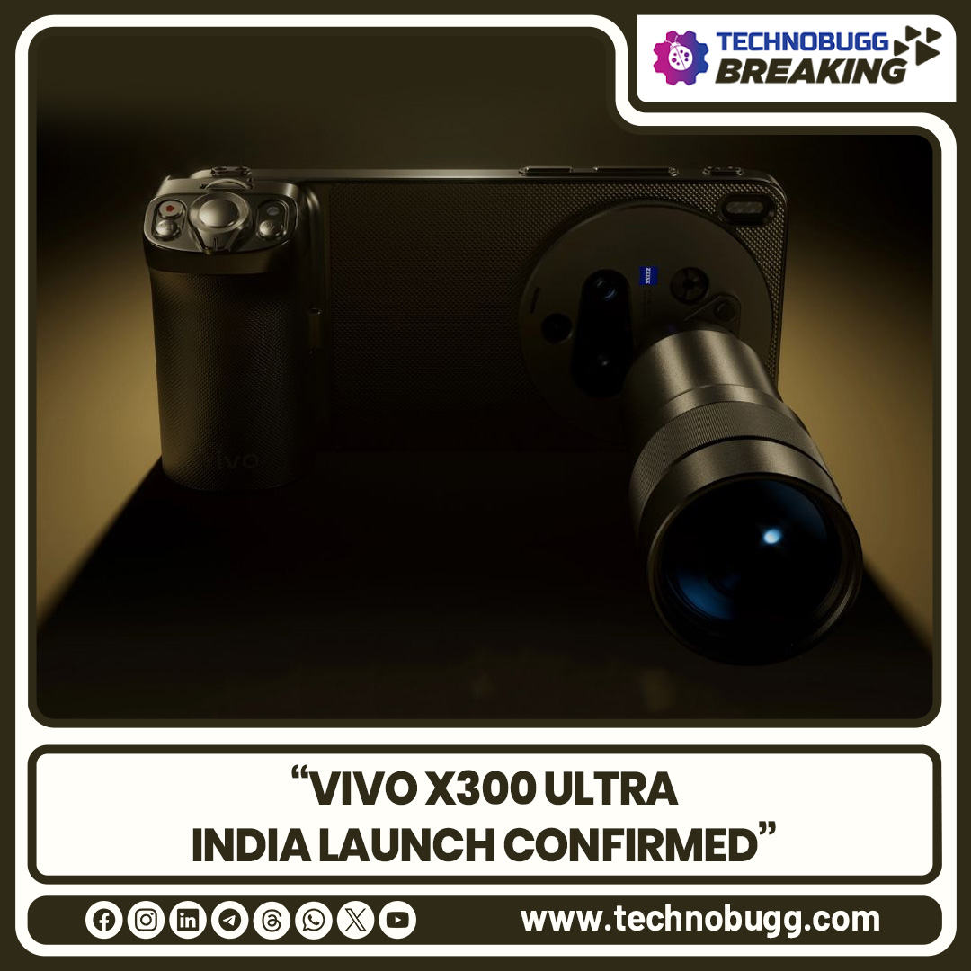 TechnobuggTweet's tweet image. Vivo X300 Ultra India Launch Confirmed

Read more : technobugg.com/vivo-x300-ultr…

#Vivo #VivoX300Ultra #Breaking #Technobugg #technews