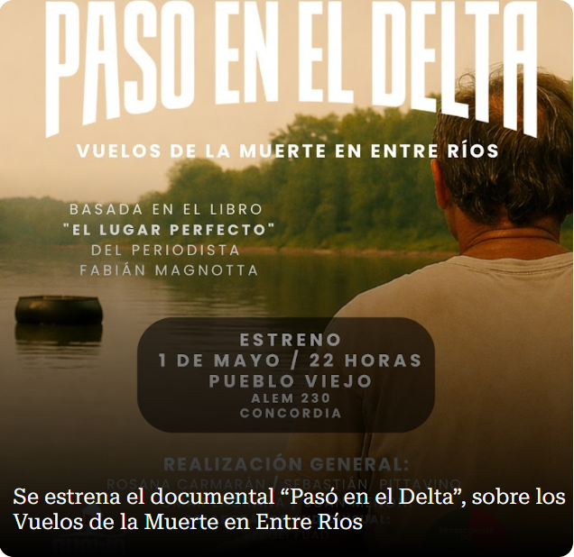Se estrena en #Concordia el documental “Pasó en el Delta”, sobre los Vuelos de la Muerte en Entre Ríos 
diarioconcordia.com.ar/2026/04/se-est…