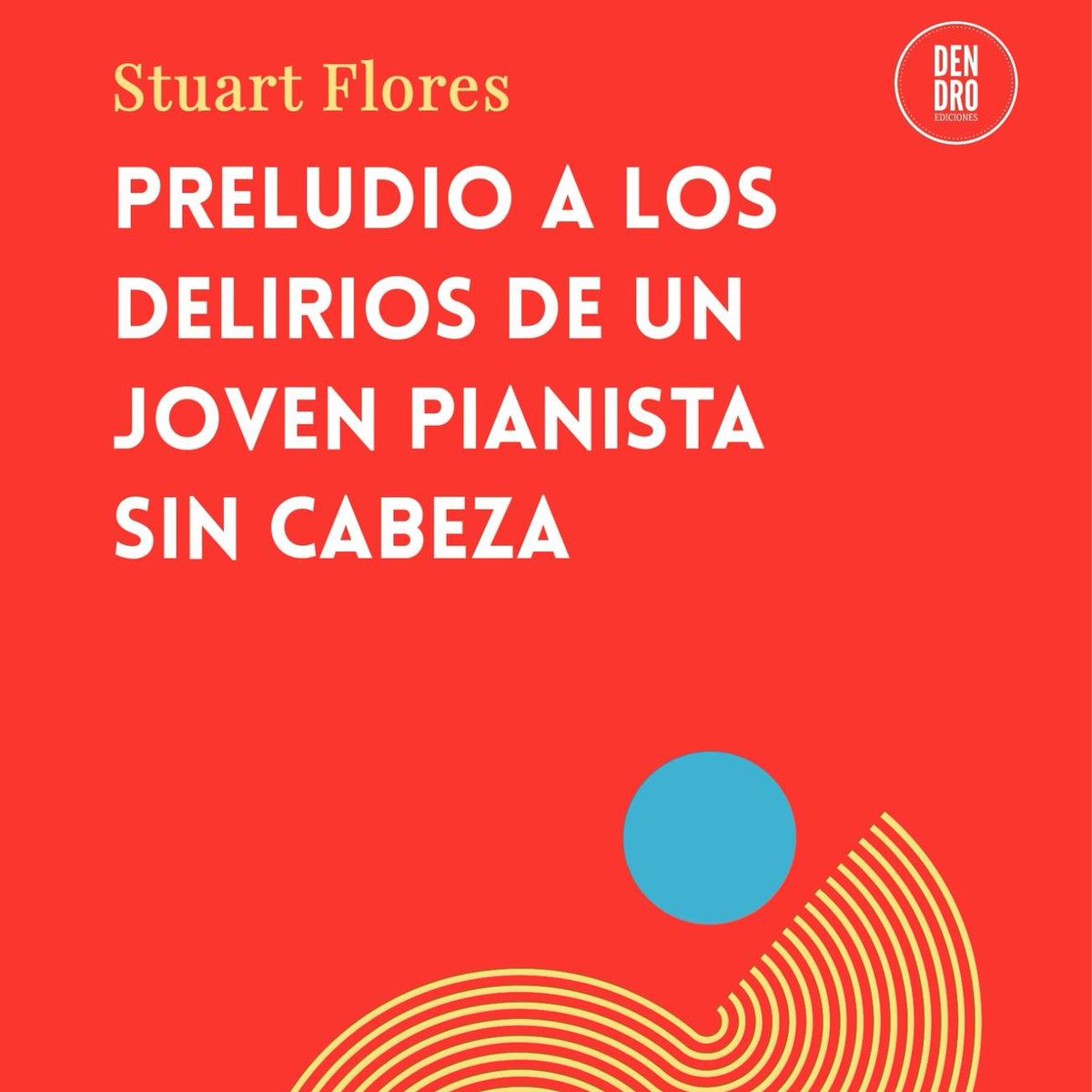 Reseña de la novela "Preludio a los deliriros de un joven novelista sin cabeza" (Dendro, 2025) del escritor peruano Stuart Flores agreda.blogspot.com/2026/04/prelud…