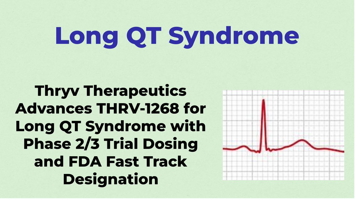 CheckOrphan's tweet image. Thryv Therapeutics Advances THRV-1268 for Long QT Syndrome with Phase 2/3 Trial Dosing and FDA Fast Track Designation - For More Information Visit  shorturl.at/SWfzN  @ThryvTrx  #LongQT_Syndrome  #FDA