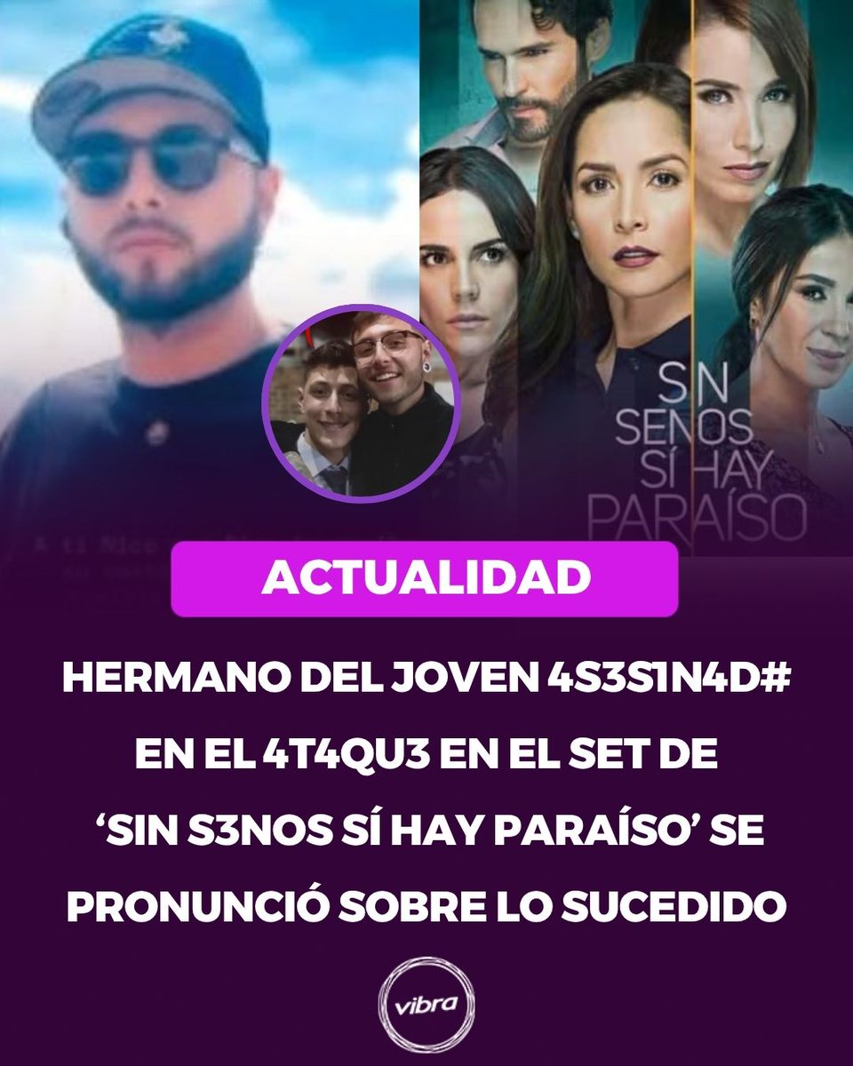vibra_co's tweet image. El joven envió un mensaje que ha conmovido a la comunidad sobre lo ocurrido con su hermano. Esto dijo 😱 👀  #Sinsenossihayparaiso #Ataque #Set 
Detalles aquí: vibra.co/?p=530640