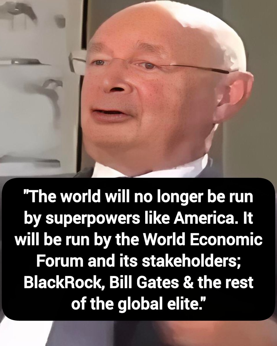 DavidJHarrisJr's tweet image. WEF's Klaus Schwab: "The world will no longer be run by superpowers like America. It will be run by the World Economic Forum and its stakeholders; BlackRock, Bill Gates &amp;amp; the rest of the global elite."

Thoughts?