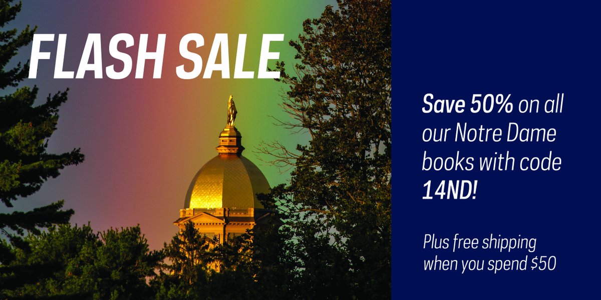 UNDPress's tweet image. There’s another way you can support Notre Dame Press this #NDday. Buy our books! The promotional code 14ND takes 50% off all our titles about the University of #NotreDame. @NDLoyal

Shop our #FlashSale today! undpress.nd.edu/notre-dame-day…