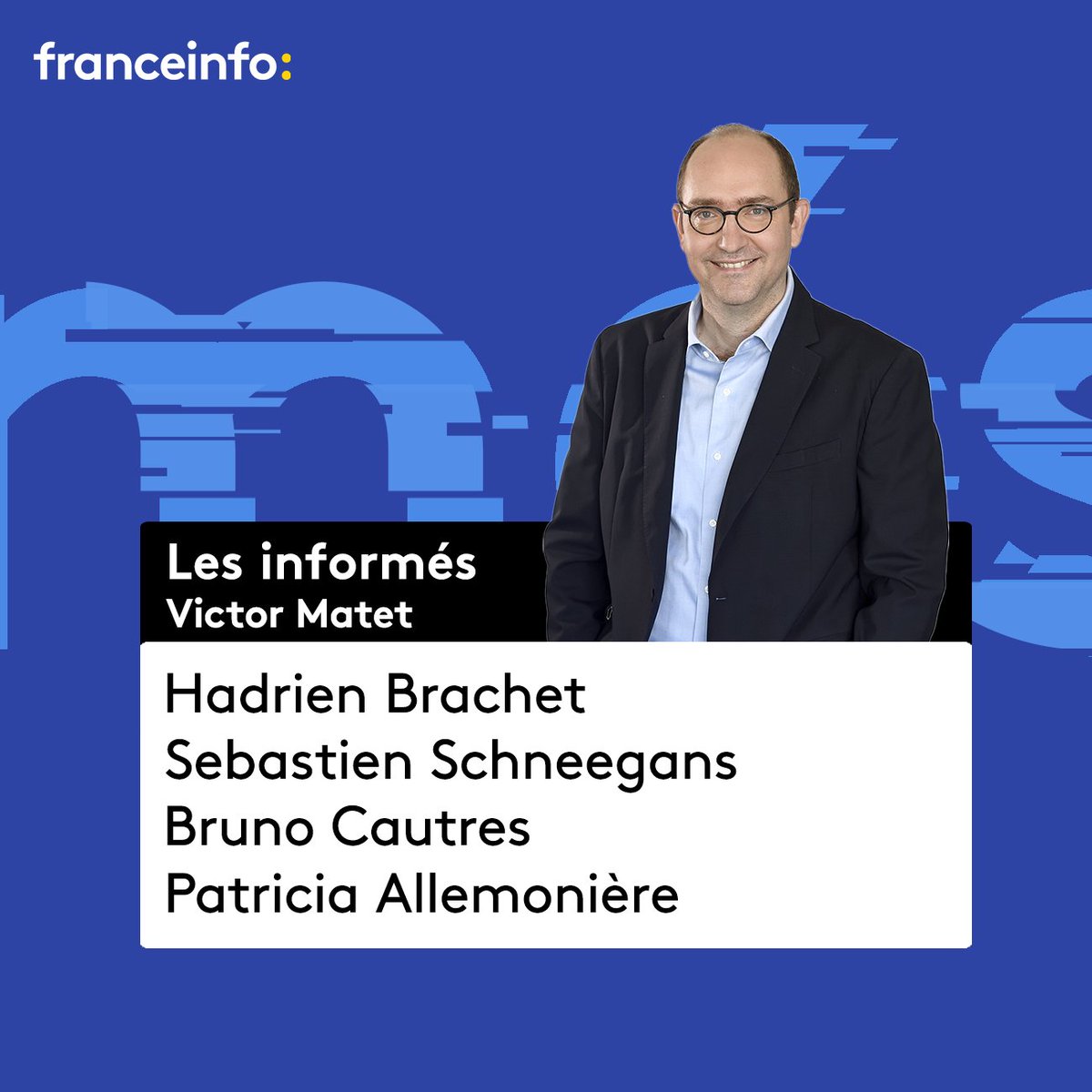franceinfopro's tweet image. Retrouvez #lesinformés de @victormatet avec ce soir :

@H_brachet - @LePoint
@Sebastien_Sgns - @LEXPRESS
@BCautres - @CEVIPOF
Patricia Allemonière

Dès 20h00 sur @franceinfo
📻⤵️
franceinfo.fr/en-direct/radi…

📺 ⤵️
franceinfo.fr/en-direct/tv.h…