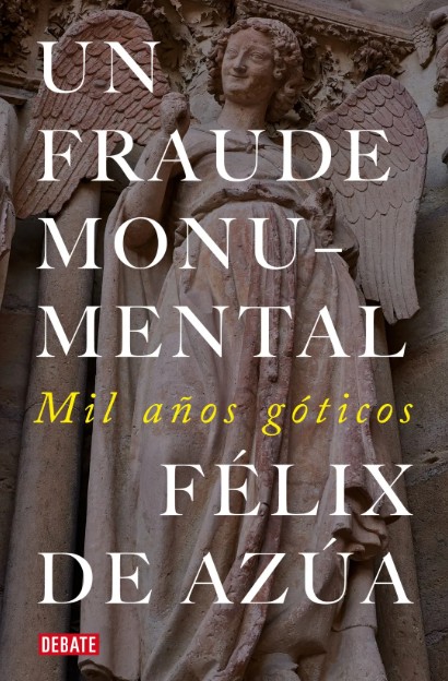 elboomeran's tweet photo. 'Un fraude monumental' de Félix de Azúa
@debatelibros 2026
https://t.co/aeDKwnZkjx
Se plantea una pregunta sobre los cambios históricos del gusto, que le servirá como punto de partida de una breve historia del estilo gótico.
#NovedadesEditoriales #LecturaRecomendada #Empiezaaleer https://t.co/T4v8AASNzK