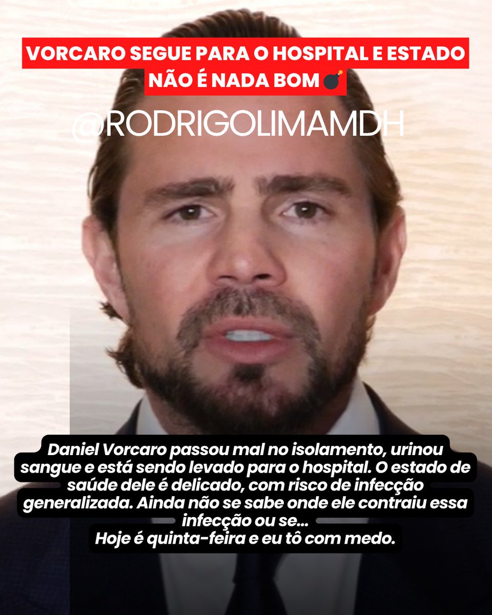 💣‼️VORCARO SEGUE PARA O HOSPITAL E ESTADO DE SAÚDE NÃO É NADA BOM. 

Daniel Vorcaro passou mal no isolamento, urinou sangue e está sendo levado para o hospital. O estado de saúde dele é delicado, com risco de infecção generalizada. Ainda não se sabe onde ele contraiu essa