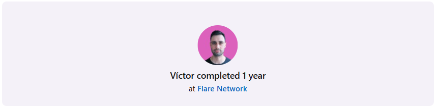 First time in a long time, LinkedIn has sent me a useful notification: it’s my one-year anniversary at Flare.

Reflecting on the past year, I’m grateful to have been part of the team behind the strong growth Flare has seen, especially around the mainnet launch of FAssets. During