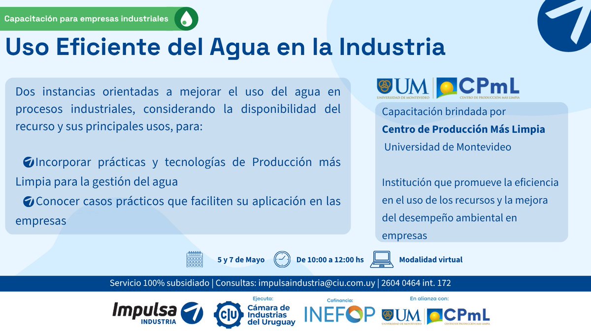 Uso eficiente del agua en la industria 💧

Desde Impulsa Industria, en alianza con el Centro de Producción Más Limpia (UM), lanzamos dos instancias de capacitación.

Más info e inscripción: bit.ly/48hXfmP

#Industria #impulsaTe

<a href="/camindus/">Cámara de Industrias del Uruguay</a>
<a href="/INEFOPoficial/">INEFOP</a>
<a href="/UnivMontevideo/">Universidad de Montevideo</a>