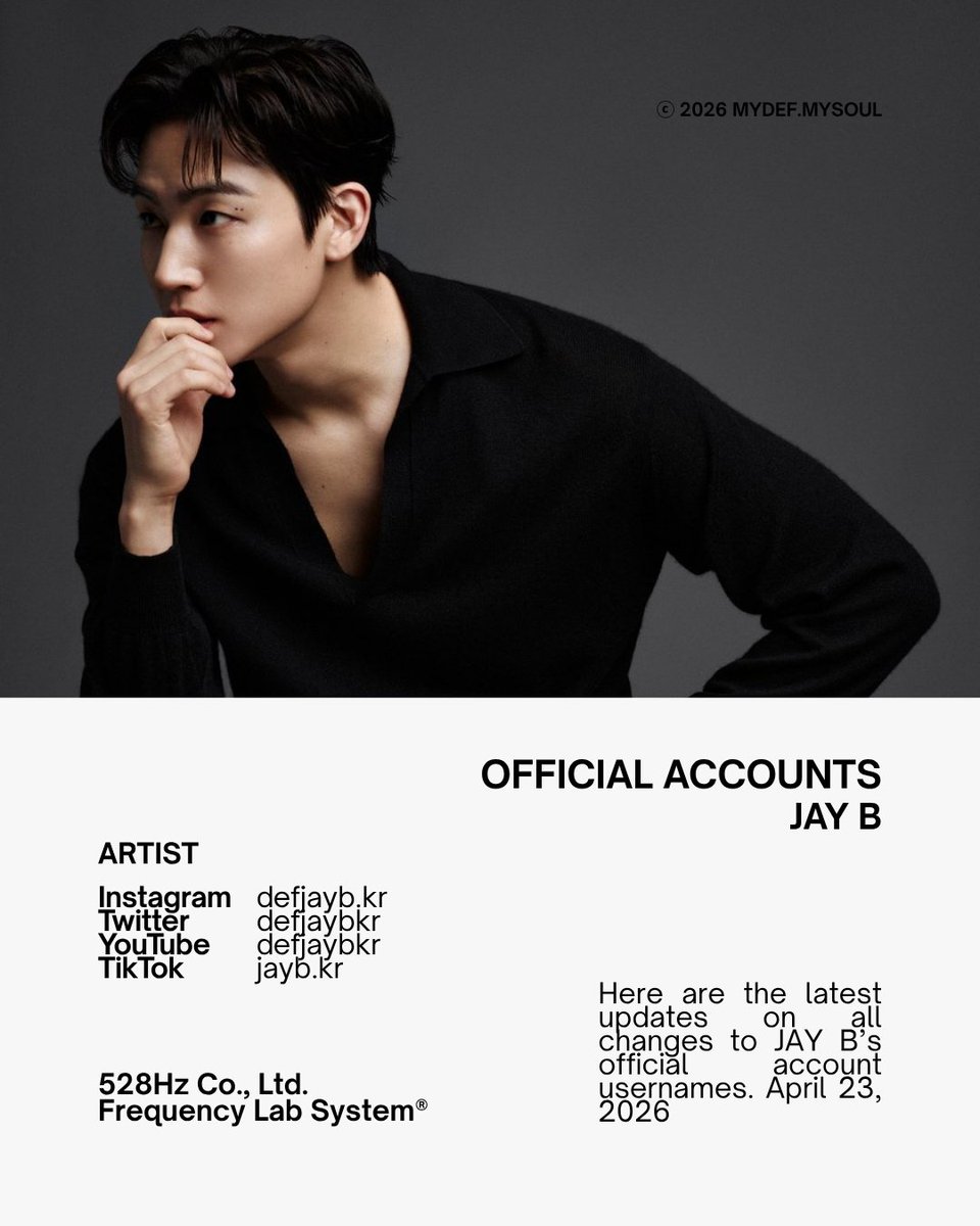 📁[Update] Official Accounts
#528hzkr #JAYB #제이비

Here are the latest updates on all changes to JAY B's official account usernames and his label's official accounts.

JAY B
Instagram: instagram.com/defjayb.kr
Twitter(X): x.com/defjaybkr
YouTube: youtube.com/@defjaybkr