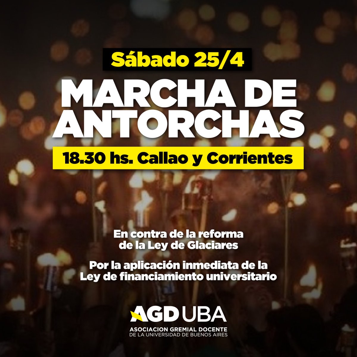 UbaAgd's tweet photo. Sábado 25/4, Marcha de antorchas

En contra de la reforma de la Ley de glaciares.

Por la aplicación inmediata de la Ley de financiamiento universitario

18.30 hs. Callao y Corrientes https://t.co/MU9cq7Fjkb
