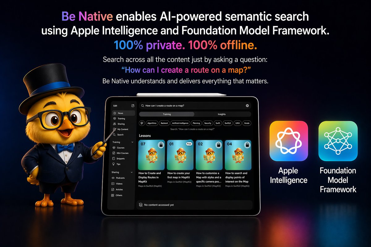 New version available! v1.08

Be Native enables AI-powered semantic search using Apple Intelligence and Foundation Model Framework. 100% private. 100% offline.

Search across all the content just by asking a question: "How can I create a route on a map?". 

Be Native understands