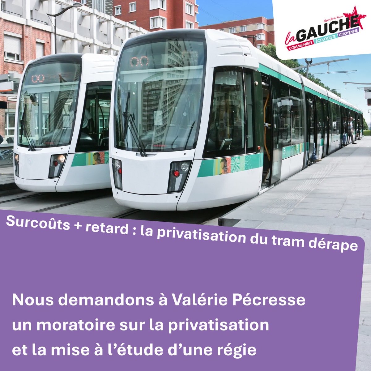 GaucheComIDF's tweet photo. 🚨 TRAM : LA PRIVATISATION DÉRAILLE

❌ Pas de cadre social pour les agents RATP transférés

❌ 30 mois de retard, modification de la loi nécessaire pour décaler à juin 2032

❌ Au moins 61 millions d’euros de surcoûts

👉 Rien ne va mais Valérie Pécresse continue : nous alertons https://t.co/ZTEqKb8eej