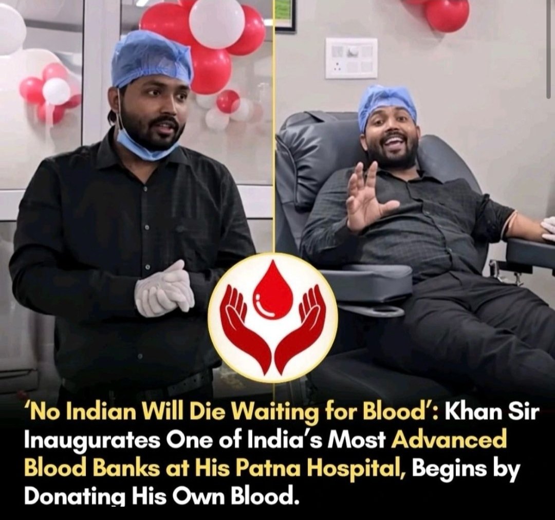 AdvYogeshGaur09's tweet image. 🩸 "No Indian Will Die Waiting for Blood"
Khan Sir just inaugurated one of India's most advanced Blood Banks in Patna — and began by donating his OWN blood first. 🔥
This man never stops inspiring. 🇮🇳

#KhanSir #BloodDonation #DonateBlood #PatnaHospital #BiharHealthcare