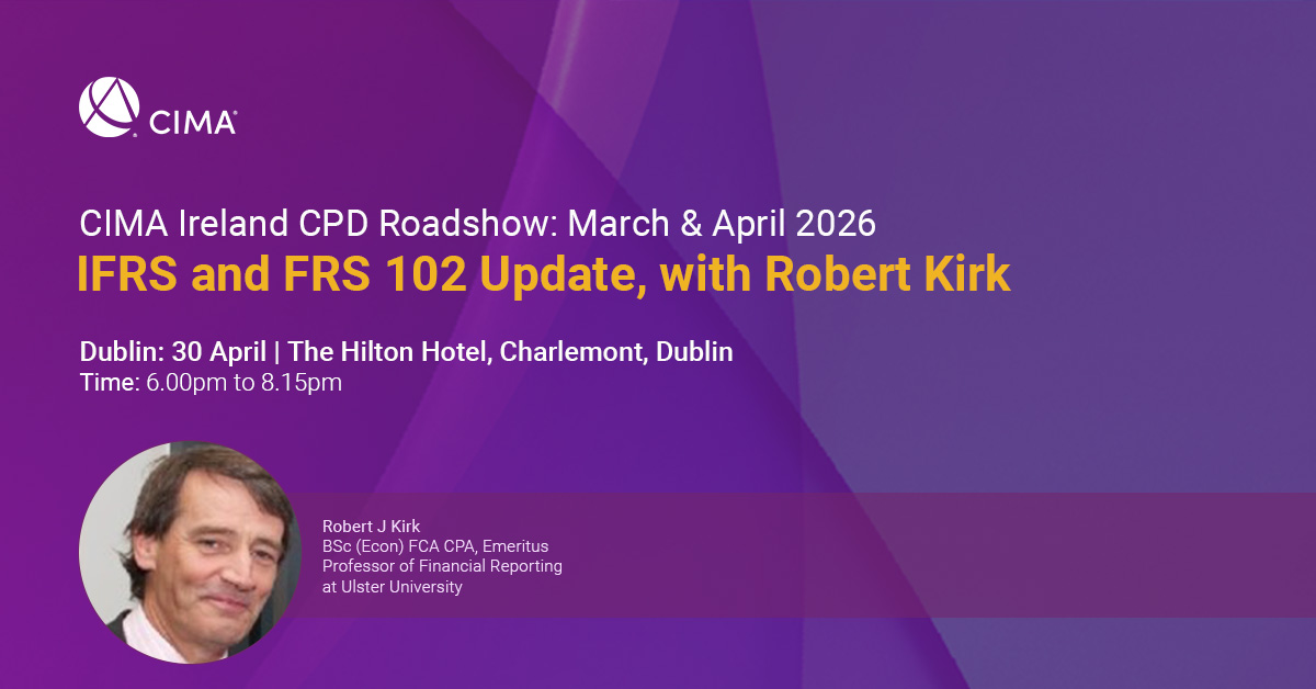 CimaIreland's tweet image. Final stop: #Dublin! CIMA Ireland’s CPD Roadshow wraps up next week on Thursday, 30 April This is a must-attend CPD event for #finance #professionals who want to stay ahead of fast‑moving changes in financial #reporting. Book now: bit.ly/4sUSbfs #Ireland #IFRS