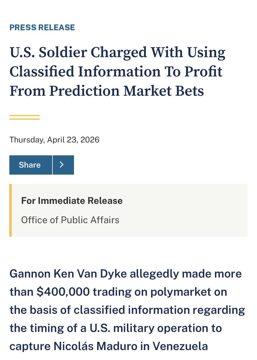 DOJ: “U.S. Soldier Charged With Using Classified Information To Profit From Prediction Market Bets

Gannon Ken Van Dyke allegedly made more than $400,000 trading on polymarket on the basis of classified information regarding the timing of a U.S. military operation to capture