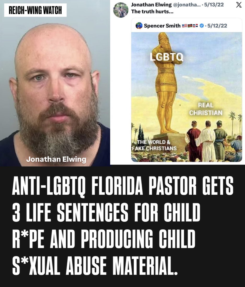 🚨Anti-LGBTQ Florida pastor Jonathan Elwing, 43, convicted of child r*pe &amp; CSAM production, sentenced to 3 life sentences.

This MONSTER filmed himself r*ping a child and had the audacity to criticize society for being accepting of LGBTQ people.

Every. Damn. Day.