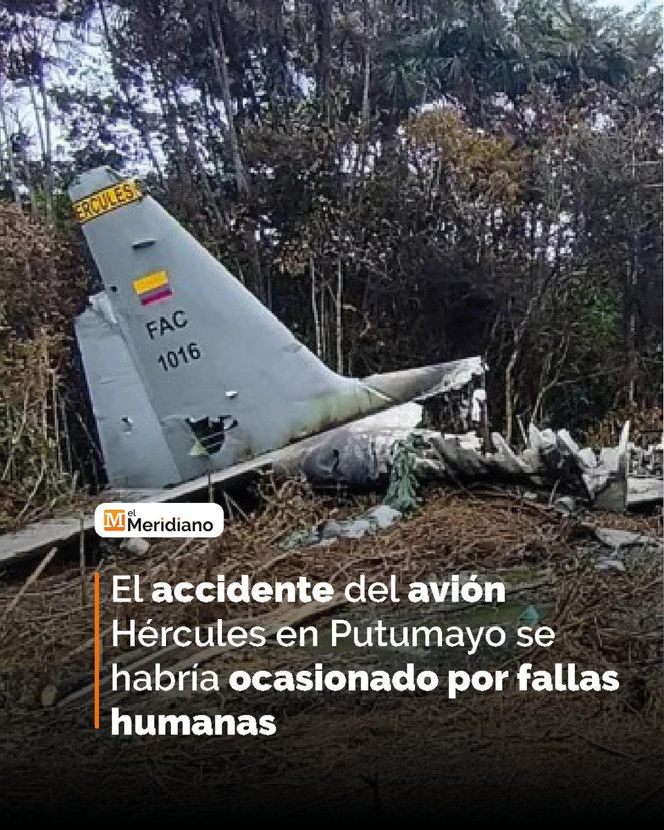 elmeridiano_co's tweet image. #Colombia | Tras un mes de indagaciones sobre el siniestro del avión Hércules ocurrido en Putumayo, en el que perdieron la vida 69 militares, se ha presentado una conclusión preliminar que apunta a un posible error humano como causa principal del accidente.