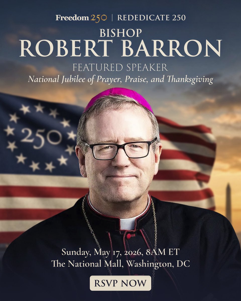 Freedom250's tweet photo. JUST ANNOUNCED: Bishop Robert Barron (@BishopBarron) is set to speak at Rededicate 250.

May 17 • 8 AM ET • National Mall

Join Americans from every state to give thanks for 250 years, pray for the future, and rededicate our nation as One Nation under God.

RSVP for this once-in-a-lifetime moment! 🇺🇸