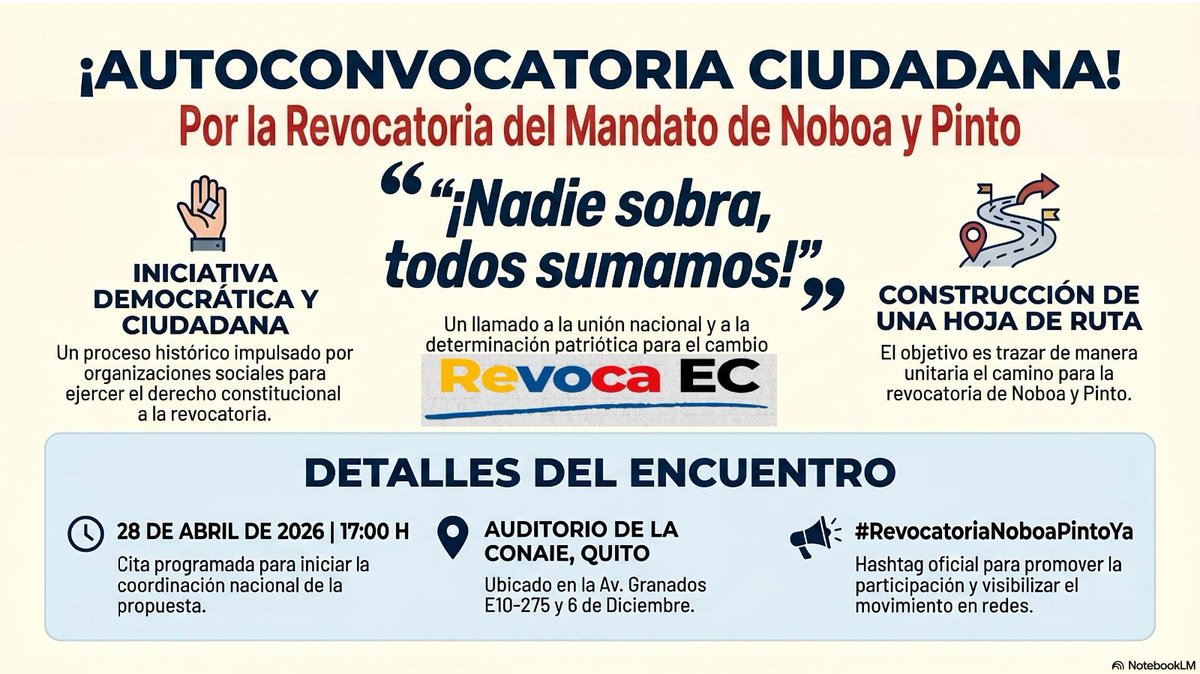 de_petrolero's tweet image. La ciudadanía y diversas organizaciones sociales, participan de una AUTOCONVOCATORIA POR LA REVOCATORIA DEL MANDATO DE NOBOA Y PINTO el día martes 28 de abril 2026, 17:00 h., en el auditorio de la CONAIE. 
#RevocatoriaNoboaPintoYa
#Democracia
#Ecuador
