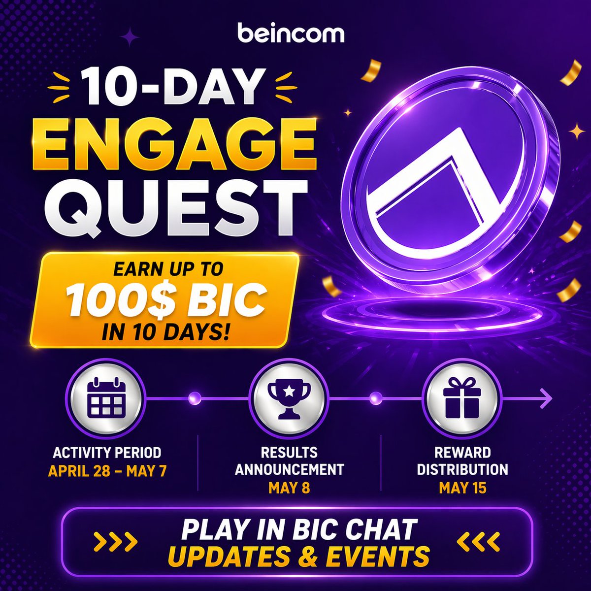 💥10-Day Engage Quest — Unlock Your $100 BIC Reward
Join on BIC Chat – Updates &amp; Events from April 28 to May 7 group.beincom.com/ref/F5MwHs 

The pre-snapshot activity series is back!
Now in a completely new format called the “10-Day Engage Quest” — and this time, rewards are based