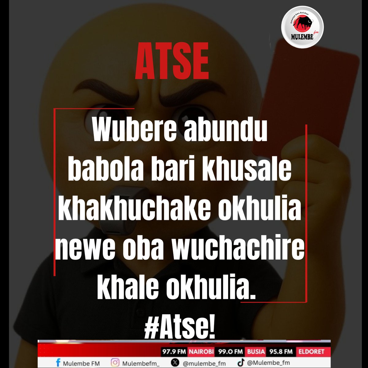 Mulembe_FM's tweet photo. Wubere abundu babola bari khusale khakhuchake okhulia newe oba wuchachire khale okhulia. #Atse! https://t.co/7Tw2oFF8Qj