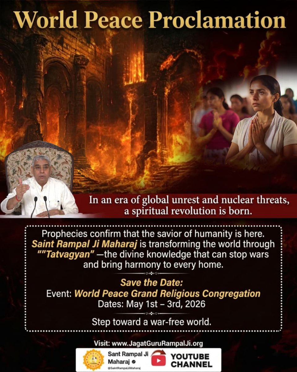 #WorldPeace_With_SantRampalJi
 Every great prophecy, from Nostradamus to the Bhavishya Malika, heralds the arrival of one world-changer: Sant Rampal Ji Maharaj.
विश्व शांति धार्मिक अनुष्ठान