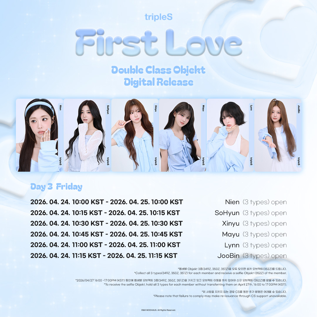 triplescosmos's tweet image. tripleS First Love
Double Class Objekt
Day 3

📆 Schedule
2026.04.24 10:00 KST - 2026.04.25 11:15 KST

Check out in &amp;lt;COSMO : the Gate&amp;gt;
🔗 bit.ly/4cmuIxm

#tripleS #트리플에스 #トリプルS
#トリプルエス #トエス