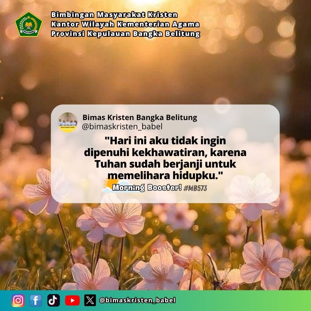 bimkris_babel's tweet photo. Morning Booster Eps.573
Boost up your day with God's words

#satepenyu
#morningbooster
#digitalcepatpelayanantepat
#BIMKRISBABEL 
#kementerianagama 
#bimaskristenri 
#ditjenbimaskristenri 
#kemenagri 
#sobatkristen
#kemenagbabelbekecak2025
#babelbekecakZI
#kemenagbekecakbabel https://t.co/p7vcqJTAKL
