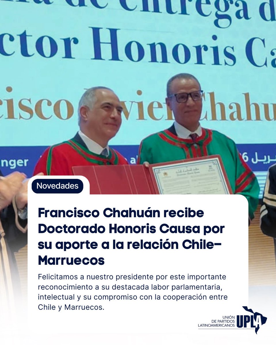 Red_UPLA's tweet photo. Felicitamos a nuestro pdte @chahuan, quien recibió el grado de Doctor Honoris Causa otorgado por el Reino de #Marruecos y la @UAEofficiel en reconocimiento a su labor parlamentaria, su trabajo intelectual y su compromiso sostenido con la promoción de la colaboración entre ambos países.

Orgullosos de su trayectoria, con más de 15 años impulsando el diálogo, la cooperación y la apertura de espacios para el encuentro entre los pueblos.