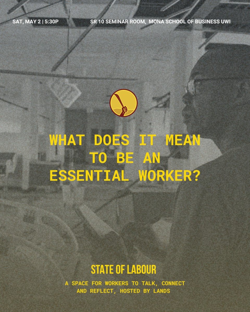 LANDS_Ja's tweet photo. Our experiences of a global pandemic and Hurricane Melissa have made the question of what it means to be an essential worker ever more important.  

What work is vital to the functioning of our society? 

Join us for the State of Labour Dialogue on Sat May 2 at 6:00pm. https://t.co/QwaspvpYy2