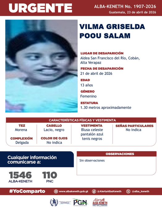 #NacionalesTGW | ⚠️  #AlertaAlbaKeneth | Ayuda a buscar a Vilma Griselda Poou Salam de 13 años dasaparecida el 21 de abril, en Aldea San Francisco del Río, Cobán, Alta Verapaz.