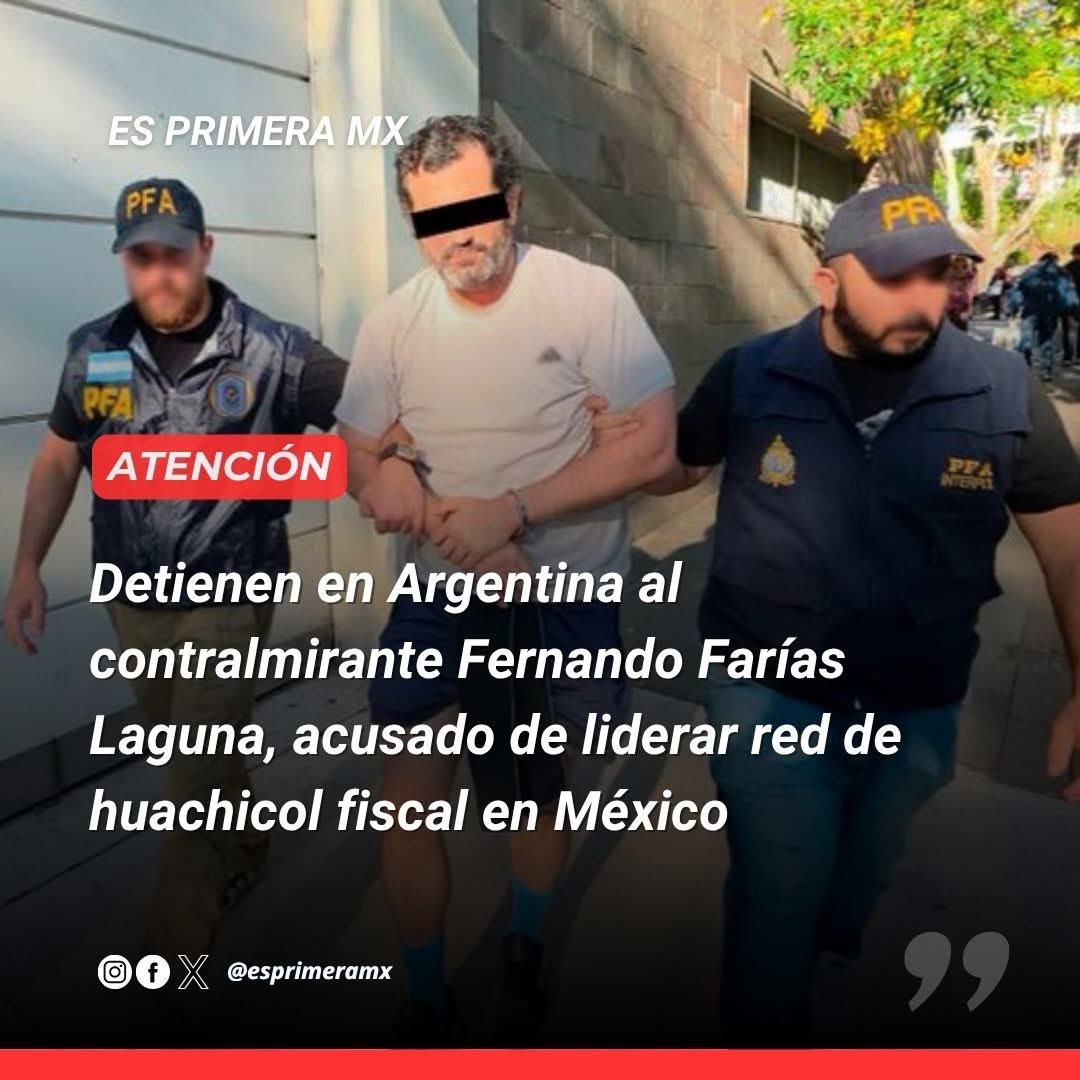 #ATENCIÓN 🔴|| El contralmirante Fernando Farías Laguna fue detenido en Buenos Aires, Argentina, en una operación conjunta con México y EE.UU. 

🔴Acusado de liderar una red de huachicol fiscal, portaba un pasaporte falso de Guatemala. México solicitará su extradición inmediata.
