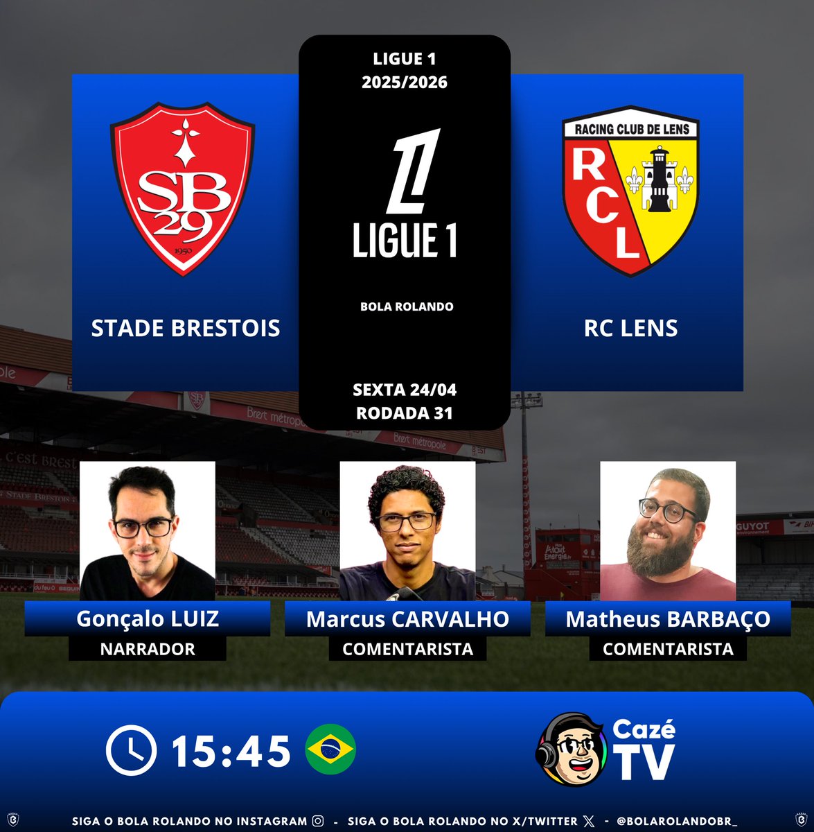 BolaRolandoBr_'s tweet photo. ⚽️🇫🇷 #Ligue1 | Rodada 31
⚔️ #StadeBrestois x #RCLens
🎙️ Narrador: @goncaloluiz
🎙️ Comentaristas: @marcuscsete - @matheusbarbaco
📺💻📱 @CazeTVOficial
#️⃣ #Ligue1naCazéTV - #SB29RCL
Siga nosso perfil e dê RT 🔃 https://t.co/maUcHlAeKN