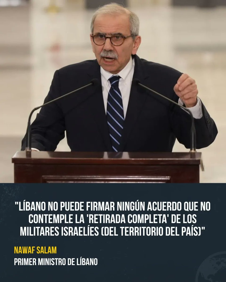 🚨 "Retirada completa o no hay acuerdo". 🇱🇧🇮🇱 El primer ministro Nawaf Salam ha sido tajante en declaraciones al Washington Post: Líbano no firmará ningún papel que no incluya la salida total de los militares israelíes de su territorio. 🚫🪖 Salam denuncia que su pueblo no puede