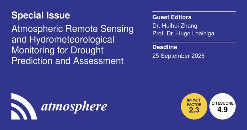 Atmosphere_MDPI's tweet image. #Special_Issue #callforpapers 

🎀Atmospheric Remote Sensing and Hydrometeorological Monitoring for Drought Prediction and Assessment

Lead by: Dr. Huihui Zhang and Prof. Dr. Hugo Loaiciga

👉mdpi.com/journal/atmosp…

#remote_sensing #hydrometeorological_extremes