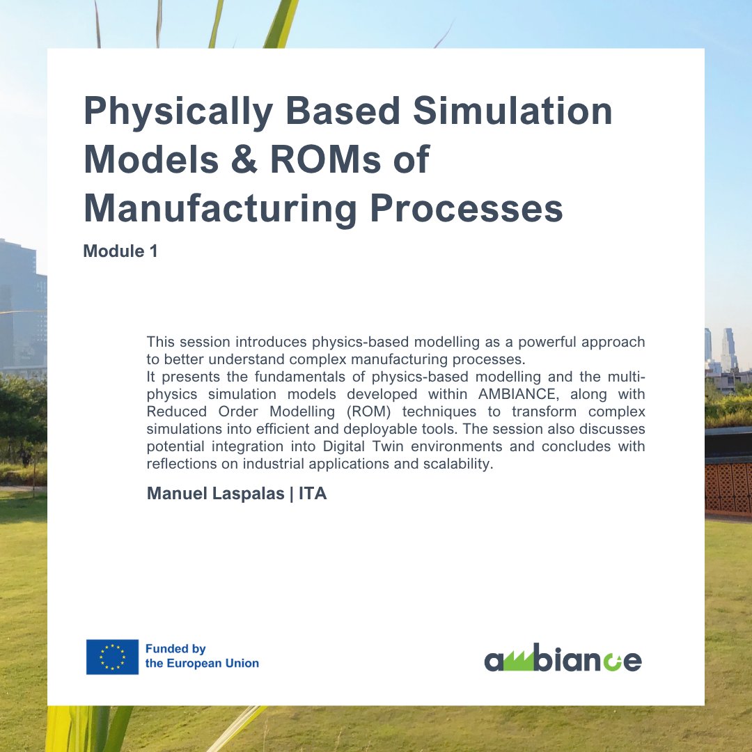 AmbianceEu's tweet photo. Have you? Saved the Date? 😎 

If not, here’s a reason to: our training kicks off with an exciting deep dive into physics-based modelling, an essential approach to understanding and optimising complex #ManufacturingProcesses.

In this session, Manuel Laspalas from @ITA_tecnologia shows how physics-based modelling and Reduced Order Modelling (ROM) can turn advanced simulations into efficient, deployable tools, unlocking scalable applications and #DigitalTwin integration. 

Will you join us?🔗https://t.co/EdNikqujCj.

#HorizonEU #CircularEconomy #Sustainability | @EFFRA_Live  | @EU_HaDEA
