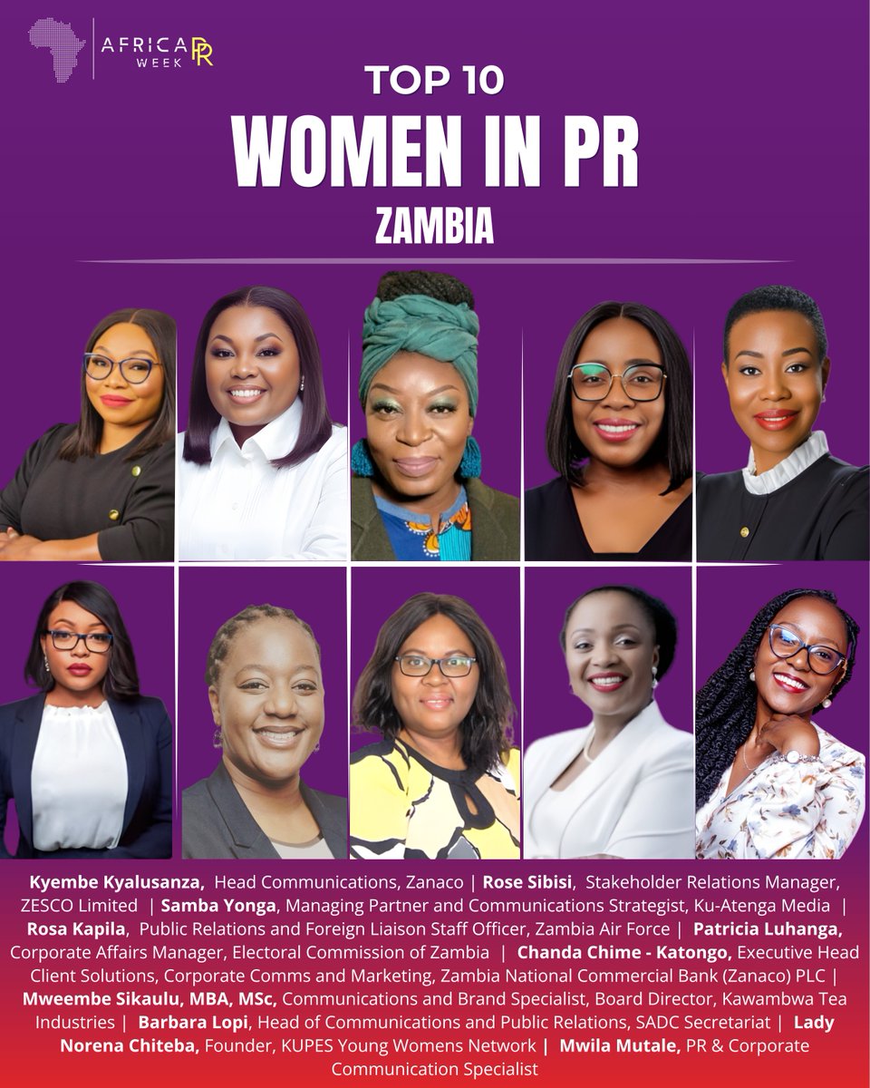africaprweek's tweet photo. Celebrating Excellence: Top 10 Women in PR – Zambia 🇿🇲

We  are incredibly proud to spotlight these visionary women who are  redefining the communications landscape in Zambia. From industry  pioneers to strategic powerhouses, these leaders are setting new  benchmarks for excellence and driving brand narratives at the highest  levels.

Recognized among the top women shaping the PR industry in  Zambia, these professionals are at the forefront of innovation and  strategic growth.

Join us in celebrating:

- Kyembe Kyalusanza, Head Communications, Zambia National Commercial Bank (@zanacoplc )

- Rose Sibisi @RoseSibisi  , Stakeholder Relations Manager, ZESCO Limited

- Samba Yonga @Kuwaha  , Managing Partner and Communications Strategist, @KuAtengaMedia 

- Rosa Kapila , Public Relations and Foreign Liaison Staff Officer, Zambia Air Force (ZAF)

- Patricia Luhanga @patricialuhanga, Corporate Affairs Manager, Electoral Commission of Zambia

- Chanda Chime - Katongo @ChandaCKatongo , Executive Head Client Solutions, Corporate Comms and Marketing, Zambia National Commercial Bank (Zanaco) PLC

- Mweembe Sikaulu, MBA, MSc @MSikaulu , Communications and Brand Specialist, Board Director, Kawambwa Tea Industries

- Barbara Lopi, Head of Communications and Public Relations, Southern African Development Community Secretariat

- Lady Norena Chiteba, Founder, KUPES YOUNG WOMENS NETWORK

- Mwila Mutale, PR & Corporate Communication Specialist