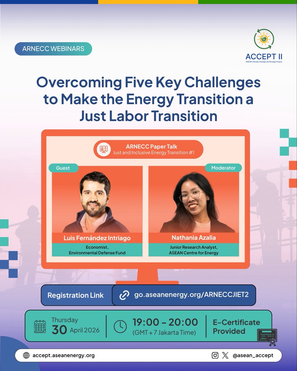 asean_accept's tweet image. 📌 ARNECC Paper Talks

Webinar on Just Labor Transition with Luis Fernández Intriago (EDF)

🗓 30 Apr 2026 | 🕖 19:00 (GMT+7)
🔗 go.aseanenergy.org/ARNECCJIET2

Register &amp;amp; get a certificate!

#ASEAN #Webinar #ARNECC
