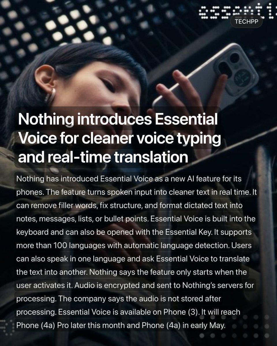 techpp's tweet image. Nothing introduces Essential Voice for cleaner voice typing and real-time translation

#Nothing #Essential #Voice #EssentialVoice #AI #Android #TechNews