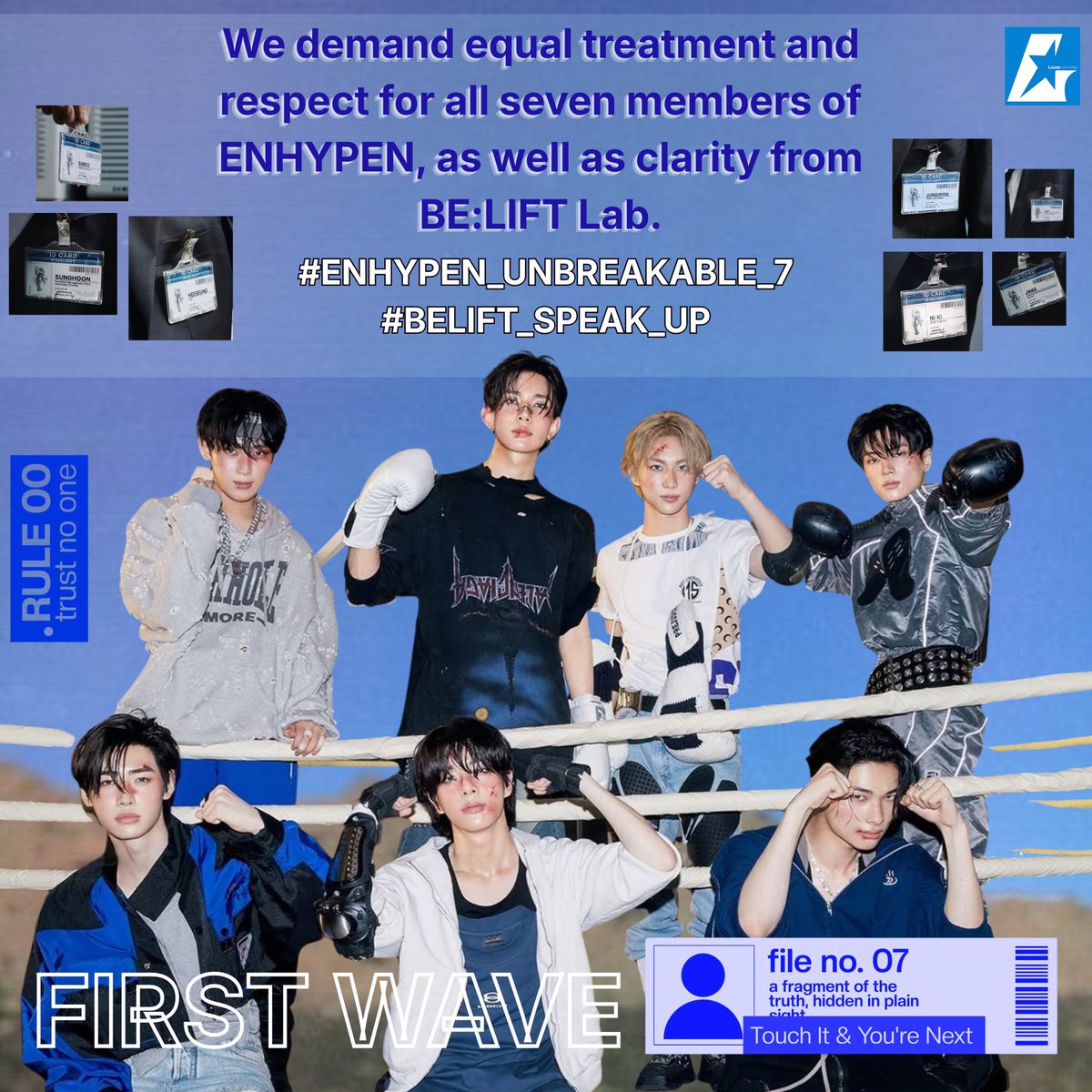 — FRIDAY’s 1ST WAVE OF TAGS 📁💭

We demand equal treatment and respect for all seven members of ENHYPEN, as well as clarity from BE:LIFT Lab.

#ENHYPEN_UNBREAKABLE_7
#BELIFT_SPEAK_UP