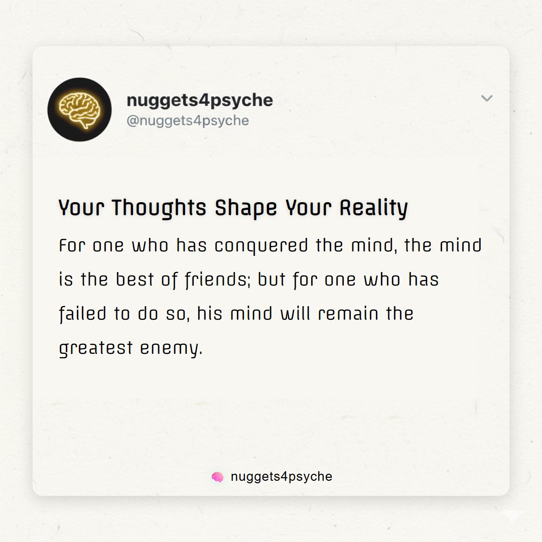 nuggets4psyche's tweet image. Your Thoughts Shape Your Reality

For one who has conquered the mind, the mind is the best of friends; but for one who has failed to do so, his mind will remain the greatest enemy.

#MindfulLiving #BhagavadGita #MentalWellness #AncientWisdom #InnerStrength