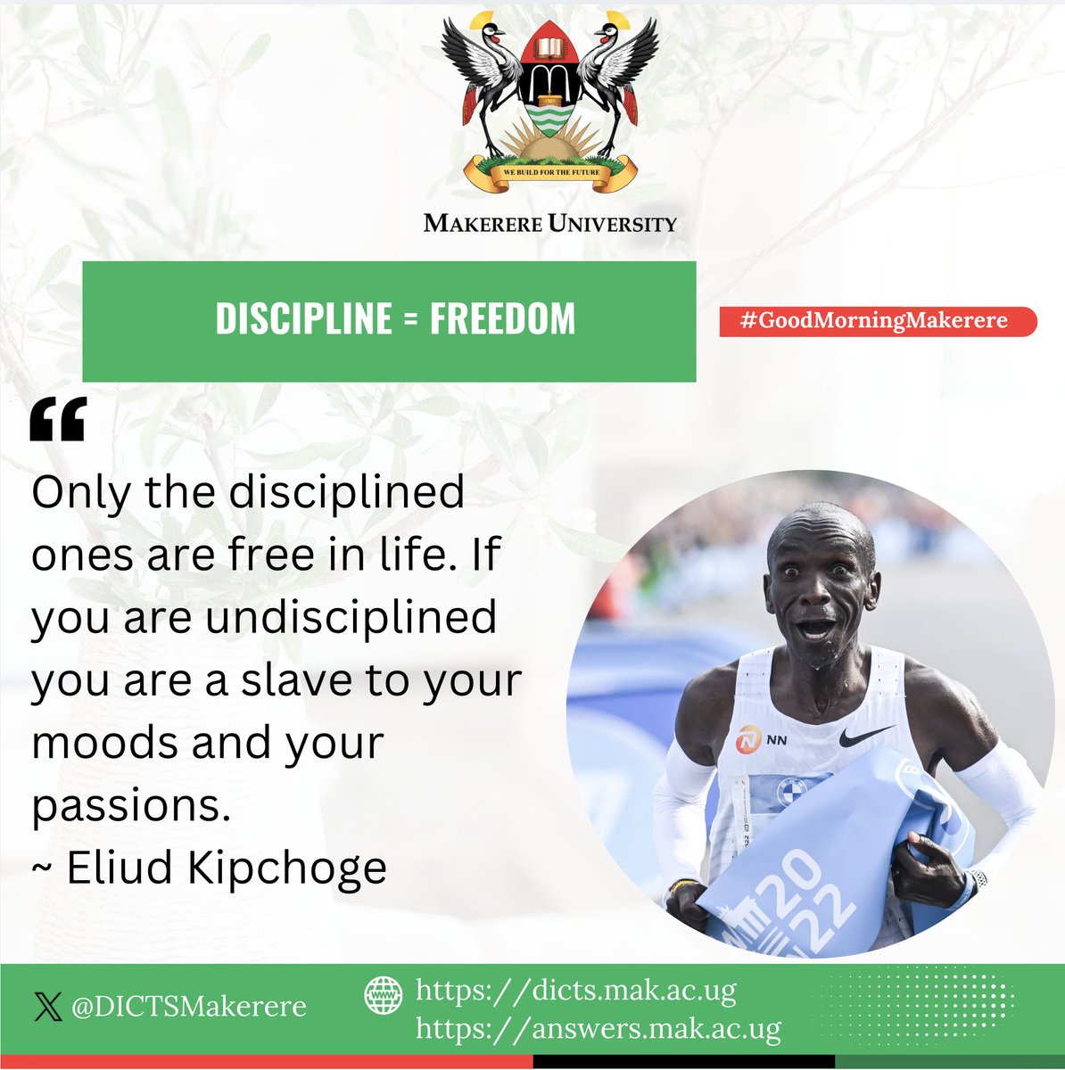 DICTSMakerere's tweet image. As the week closes in.

One big reminder is that you have reached this far because of your discipline.

This timeless quote by Eliud Kipchoge says: "Only the disciplined are free."

As you #BuildForTheFuture keep the discipline.

Good morning.

Happy Friday.