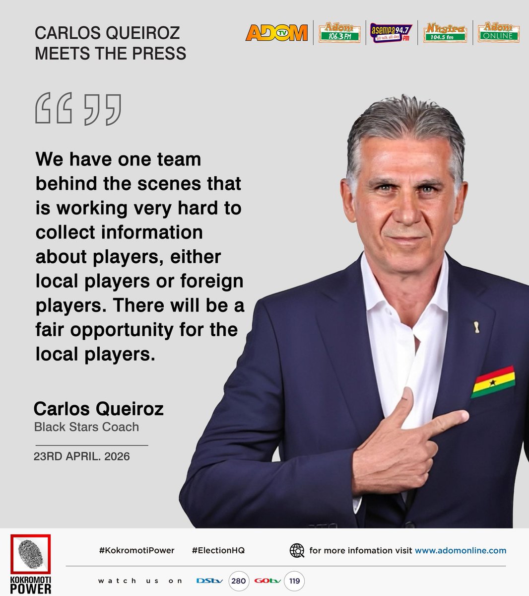 Adom1063fm's tweet image. 🗣 "We have one team behind the scenes that is working very hard to collect information about players, either local players or foreign players. There will be a fair opportunity for the local players."

— Carlos Queiroz 
Black Stars Coach

#AdomSocials #AdomSports #AdomFM
