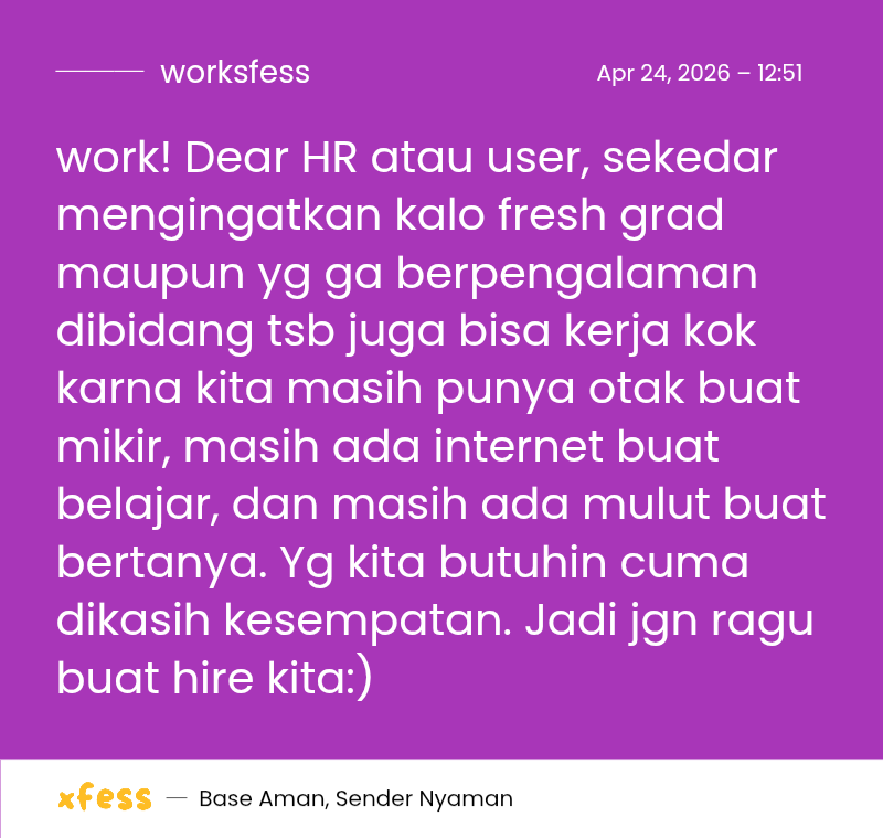 work! punten, sekedar mengingatkan kalian sebelum kayak sekarang pun dulunya pernah jadi jobseeker kan 🙏