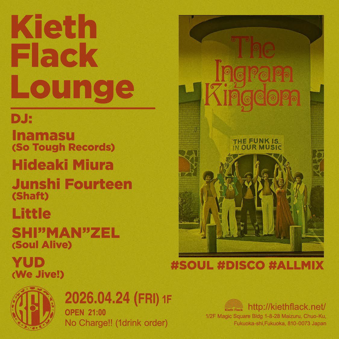 kiethflack's tweet image. 本日1F！
【KF LOUNGE】
OPEN 21:00
No Charge!! (1drink order)

■DJ: Inamasu (So Tough Records), Hideakl Miura, Junshi Fourteen (Shaft), Little, SHI "MAN" ZEL (Soul Alive), YUD (We JIVE!)
#SOUL #DISCO #ALLMIX